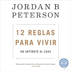 12-Reglas-Para-Vivir-Un-Antidoto-Al-Caos-Audiolibro-Gratis-Completo